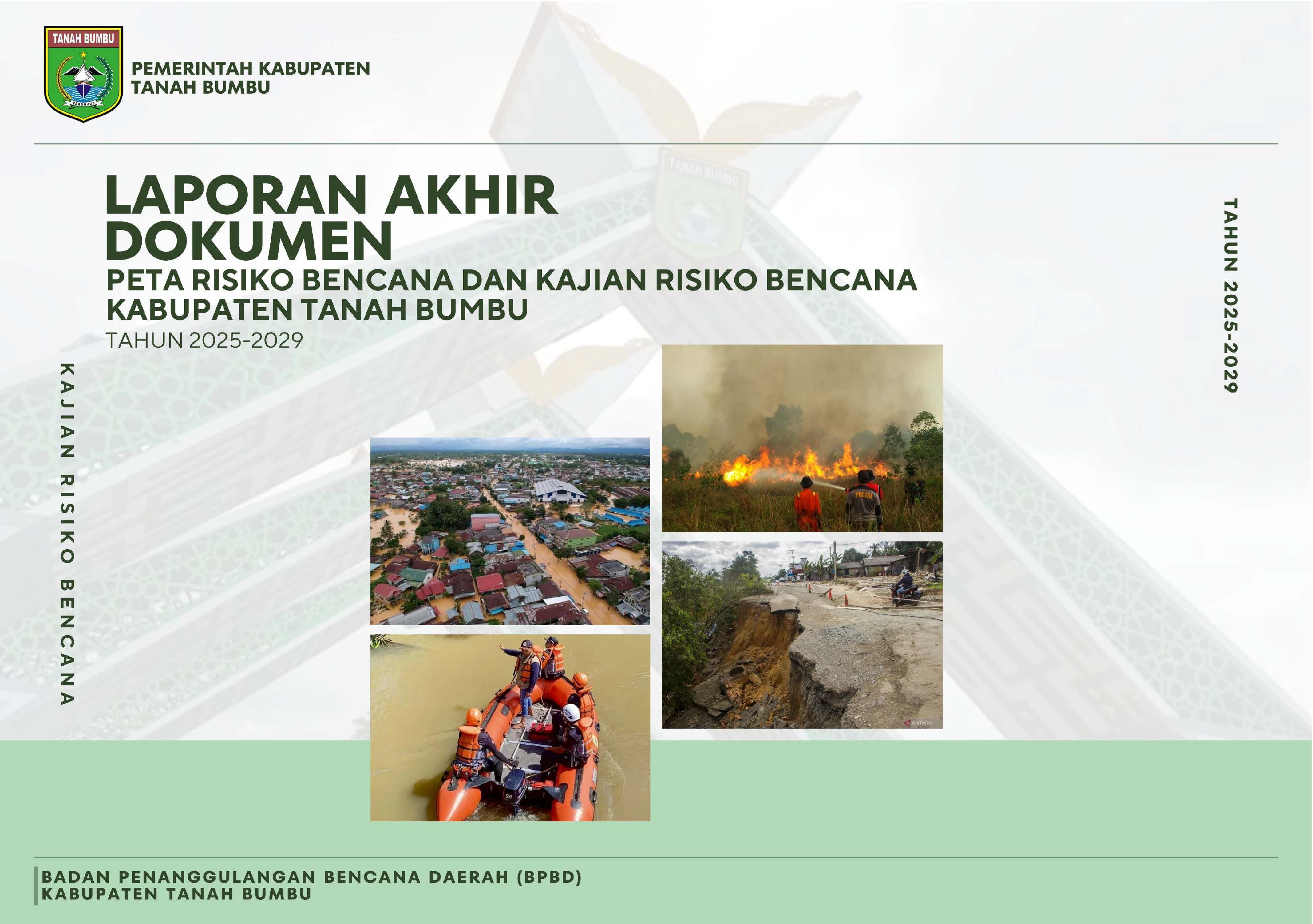 Laporan Akhir Dokumen Peta Risiko Bencana dan kajian Risiko Bencana Kabupaten Tanah Bumbu Tahun 2025 sd 2029